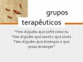 GRUPOS TERAPÊUTICOS